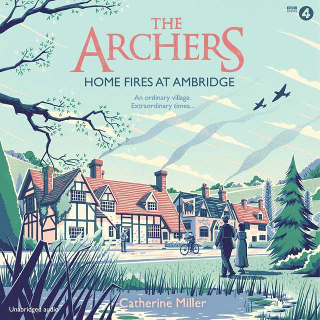 The Archers: Home Fires at Ambridge