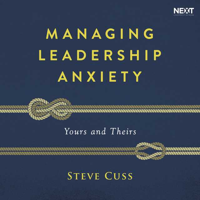 Managing Leadership Anxiety