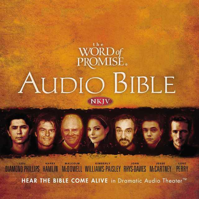 The Word of Promise Audio Bible – New King James Version, NKJV: Complete Bible