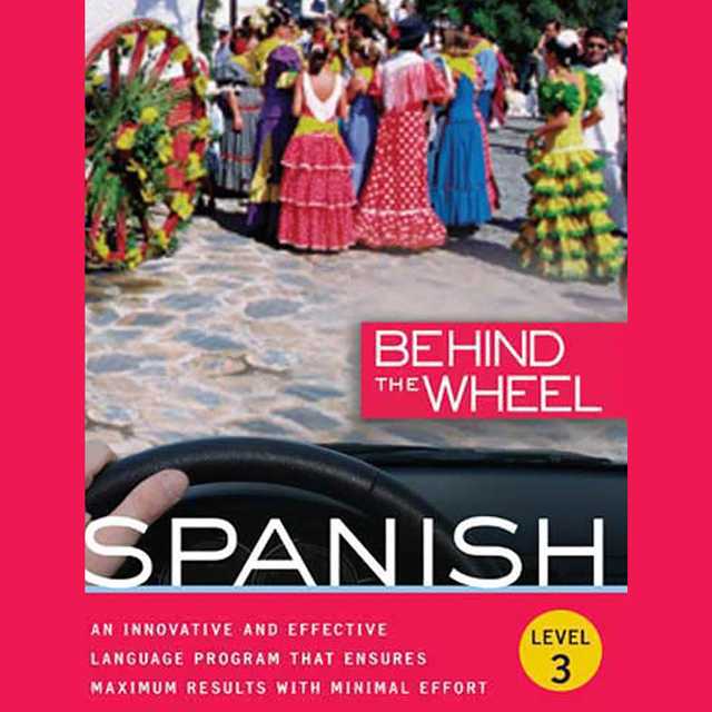 Behind the Wheel – Spanish 3