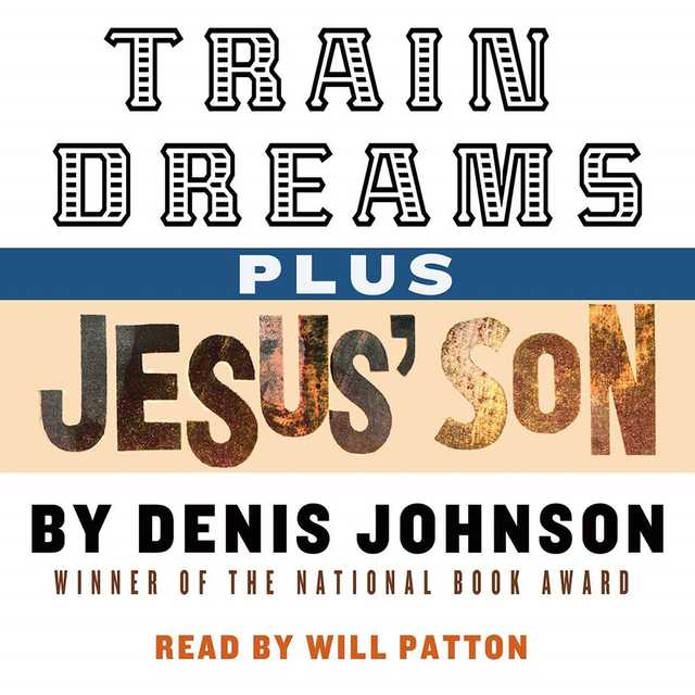 Train Dreams and Jesus’ Son