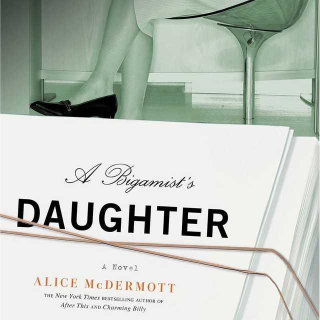 A Bigamist’s Daughter