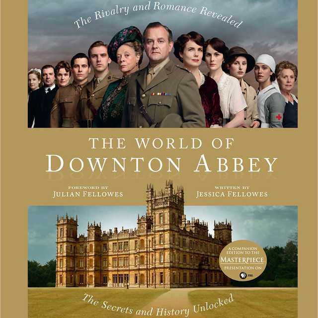 The World of Downton Abbey