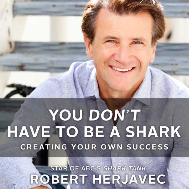 You Don’t Have to Be a Shark