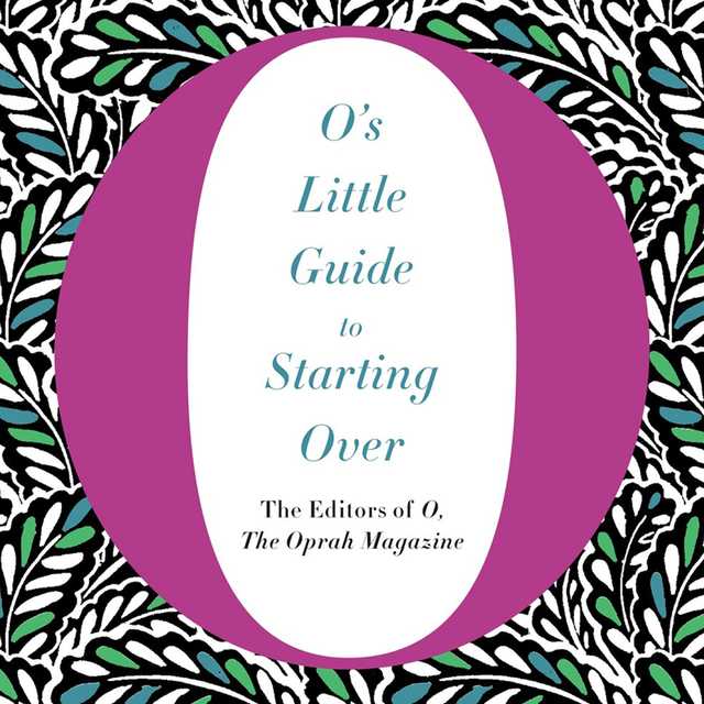 O’s Little Guide to Starting Over