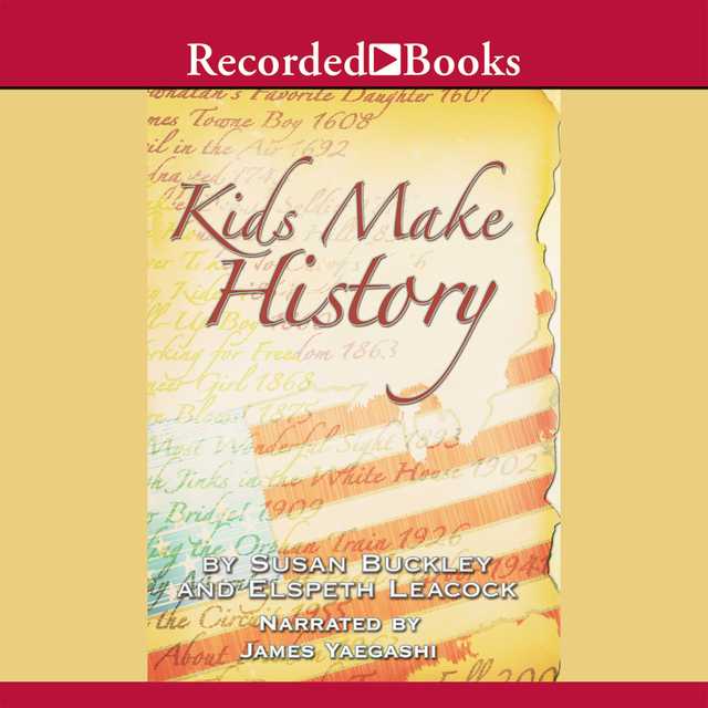 Kids Make History: A New Look at America’s History