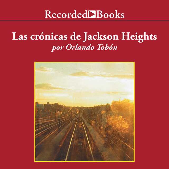 Las cronicas de Jackson Heights (Jackson Heights Chronicles)