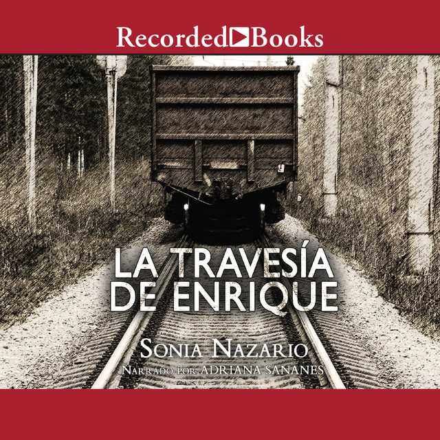 La Travesia de Enrique (Enrique’s Journey)