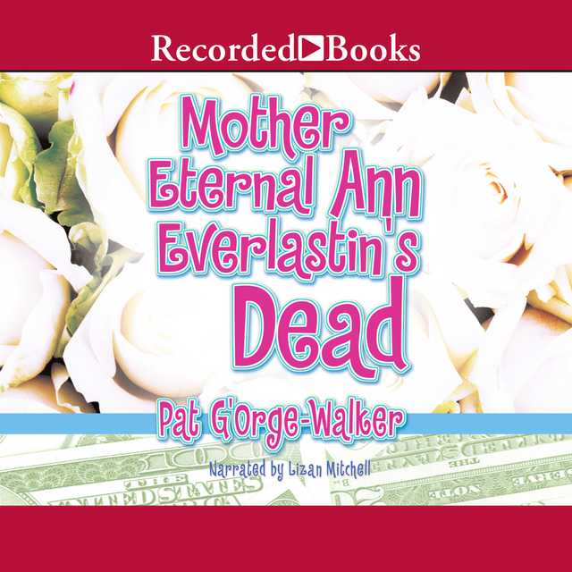 Mother Eternal Ann Everlastin’s Dead