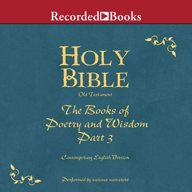 Part 3, Holy Bible Books of Poetry and Wisdom-Volume 13