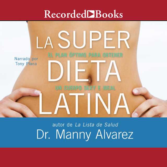 La Super Dieta Latina (The Latina Super Diet)
