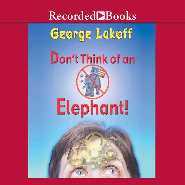 Don’t Think of an Elephant