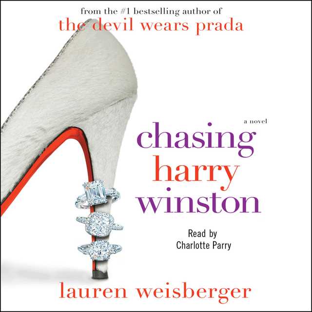 Chasing Harry Winston Audiobook By Lauren Weisberger