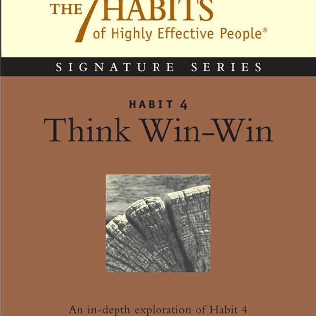 Habit 4 Think Win-Win