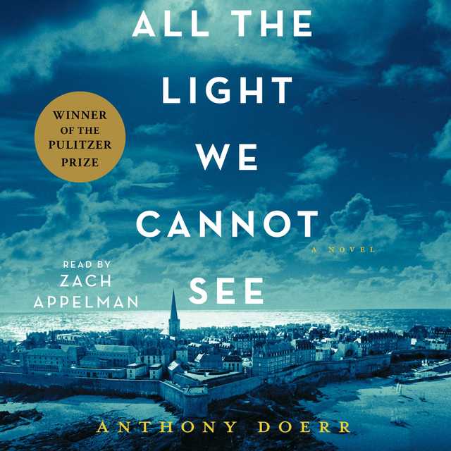 Cannot　See　The　All　Anthony　Doerr　Speechify　Light　Audiobook　We　By