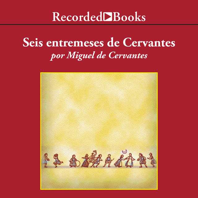 Entremeses de Cervantes (Cervantes’ Entremeses)