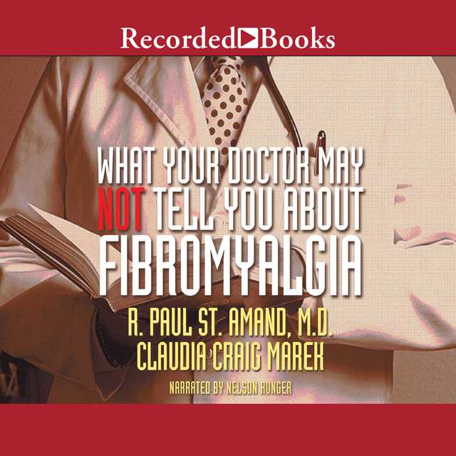 What Your Doctor May Not Tell You About: Fibromyalgia