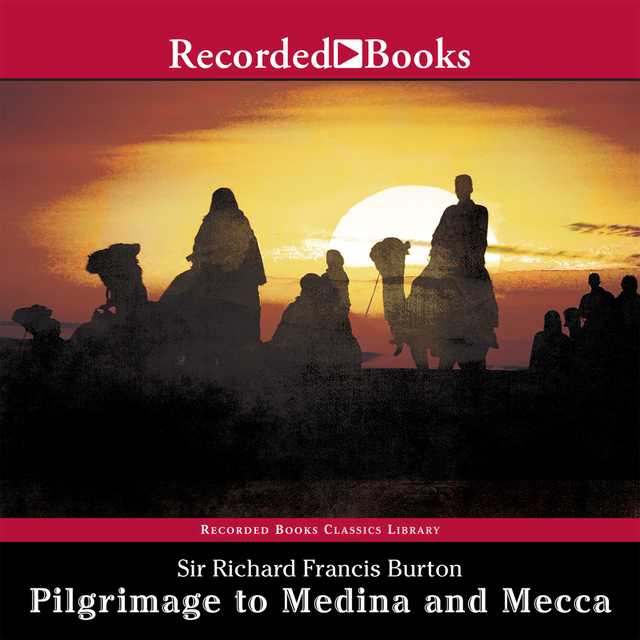Pilgrimage to Medina and Mecca–Excerpts
