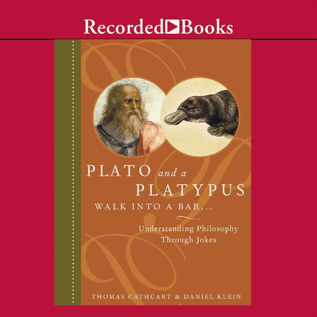 Plato and a Platypus Walk into a Bar…