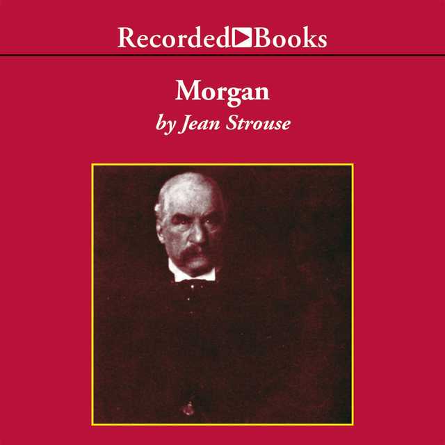 Morgan by Jean Strouse - Audiobook