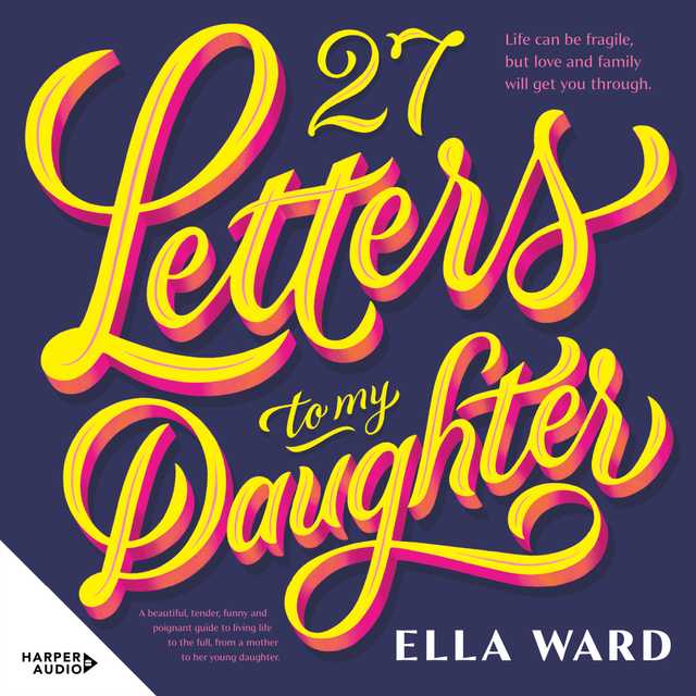 27 Letters to My Daughter