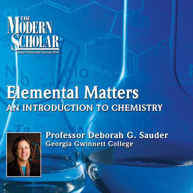 Elemental Matters:An Introduction to Chemistry