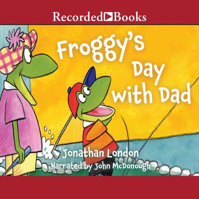 Froggy’s Day with Dad