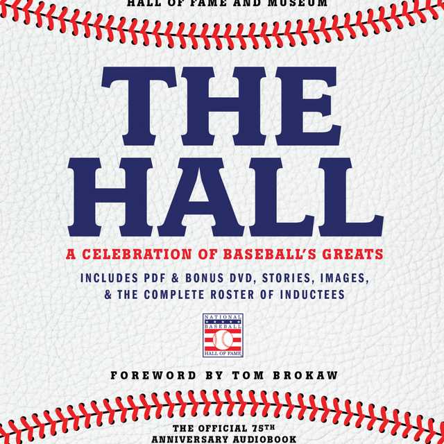 The Hall: A Celebration of Baseball’s Greats