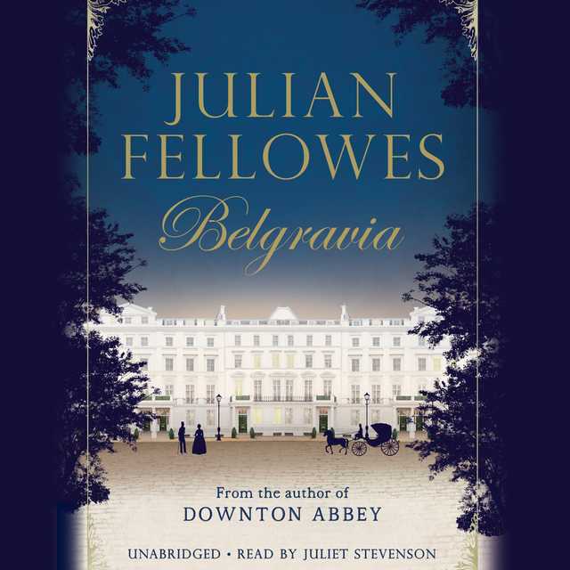 Julian Fellowes’s Belgravia (Omnibus Season 2)
