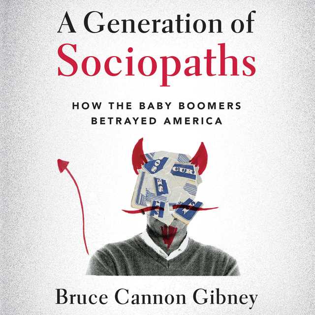 A Generation of Sociopaths