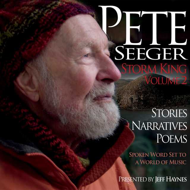 Pete Seeger: Storm King – Volume 2