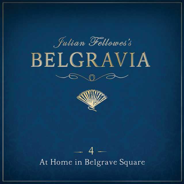 Julian Fellowes’s Belgravia Episode 4
