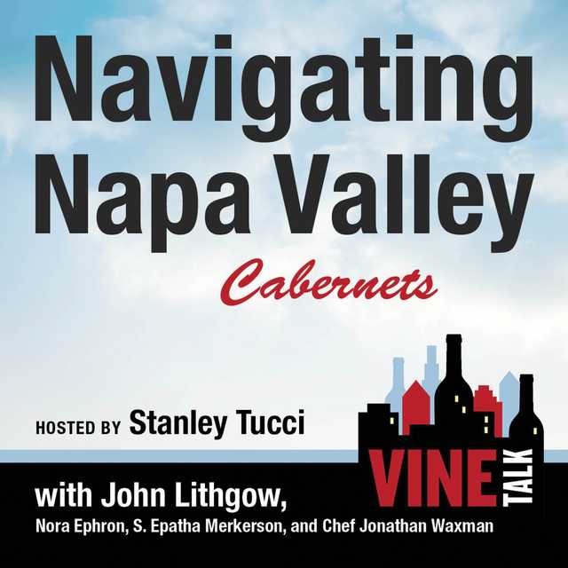 Navigating Napa Valley Cabernets