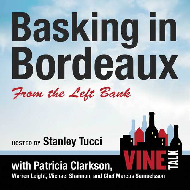 Basking in Bordeaux from the Left Bank