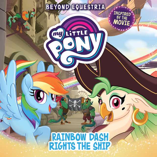 My Little Pony: Beyond Equestria: Rainbow Dash Rights the Ship
