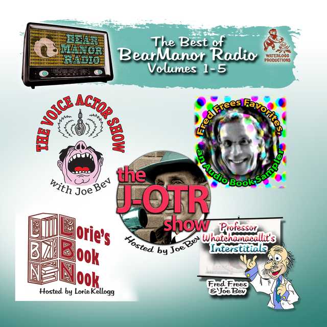 The Best of BearManor Radio, Vols. 1-5