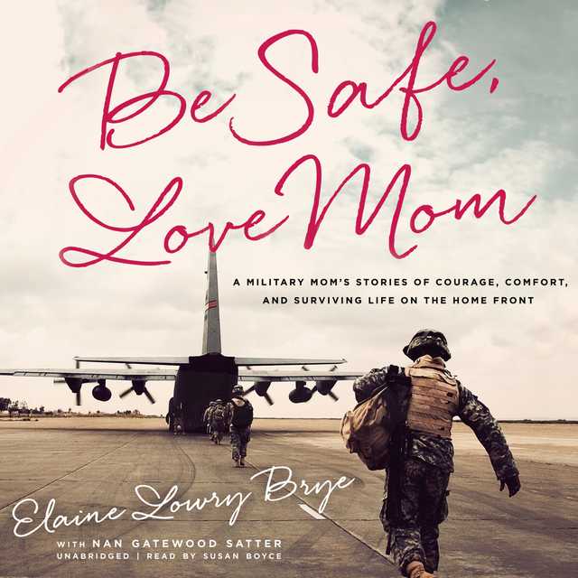 Be Safe, Love Mom