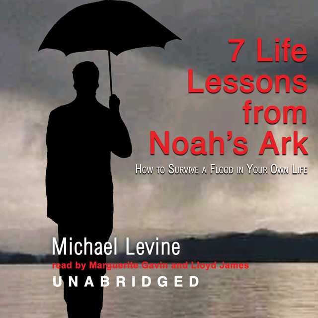 Seven Life Lessons from Noah’s Ark