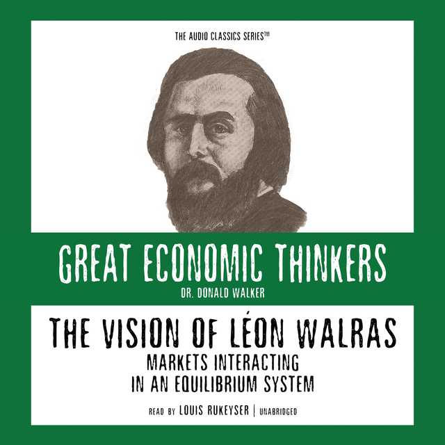 The Vision of Leon Walras