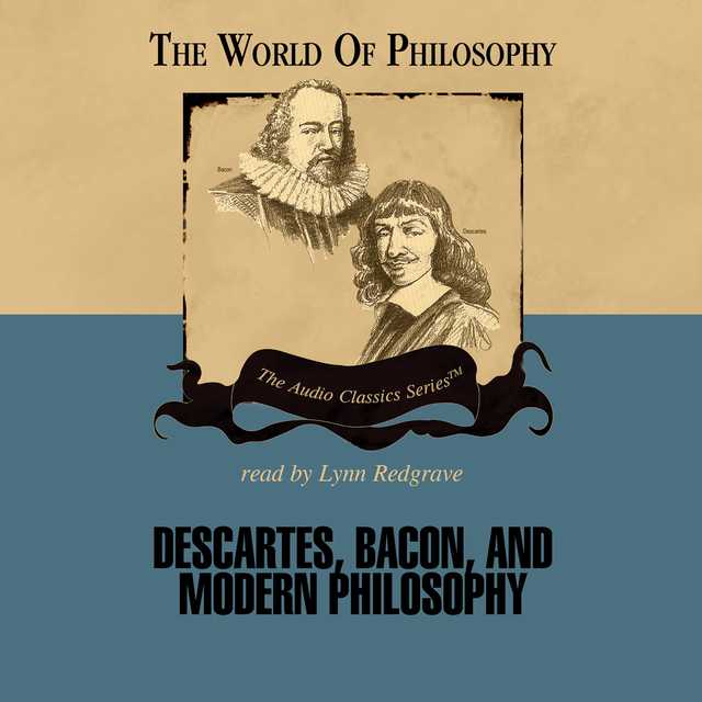 Descartes, Bacon, and Modern Philosophy