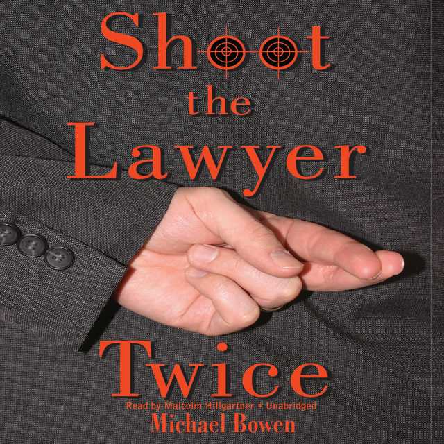 Shoot the Lawyer Twice