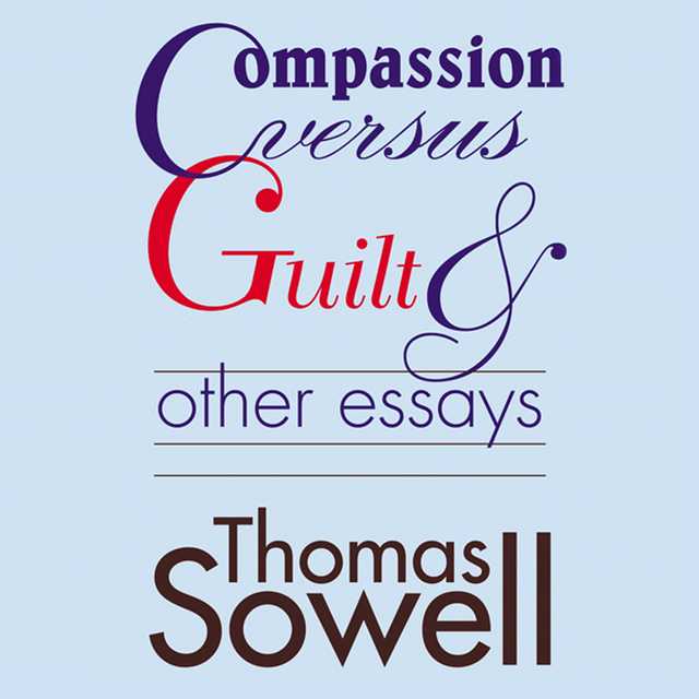 Compassion versus Guilt, and Other Essays