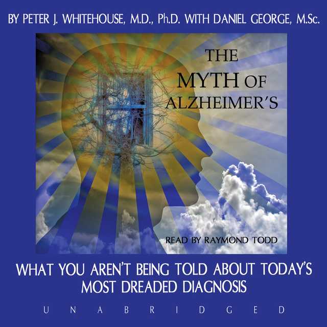 The Myth of Alzheimer’s