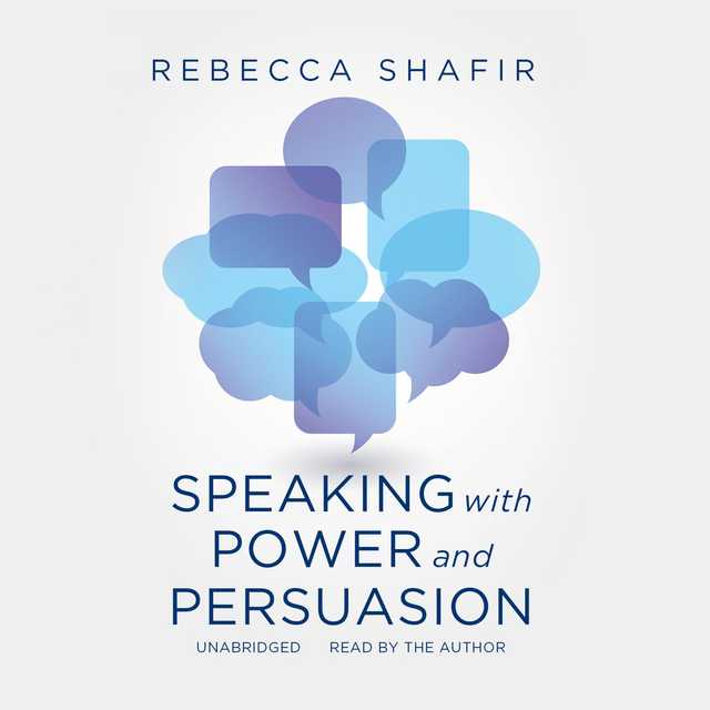 Speaking with Power and Persuasion