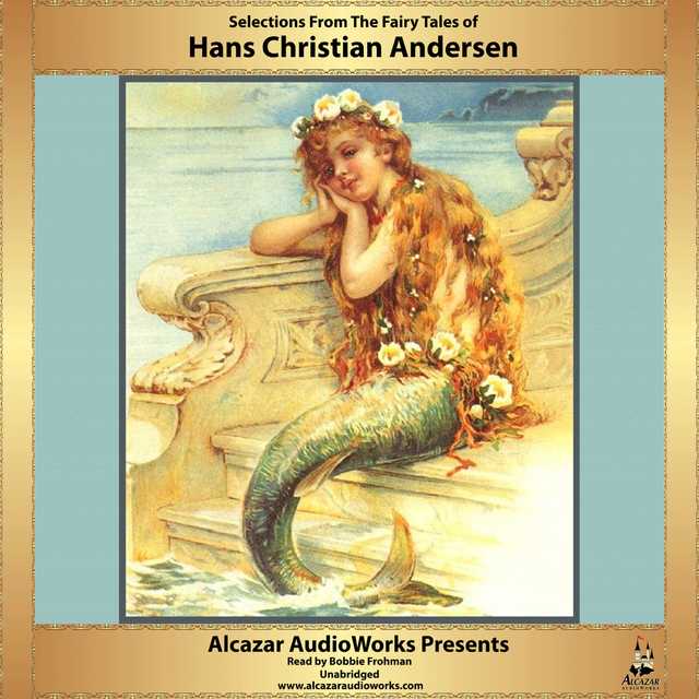 Selections from the Fairy Tales of Hans Christian Andersen