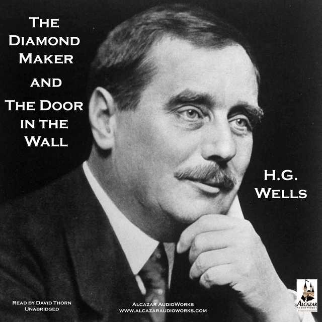 The Diamond Maker and The Door in the Wall