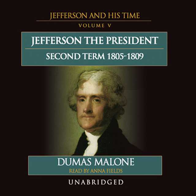 Jefferson the President: Second Term, 1805-1809