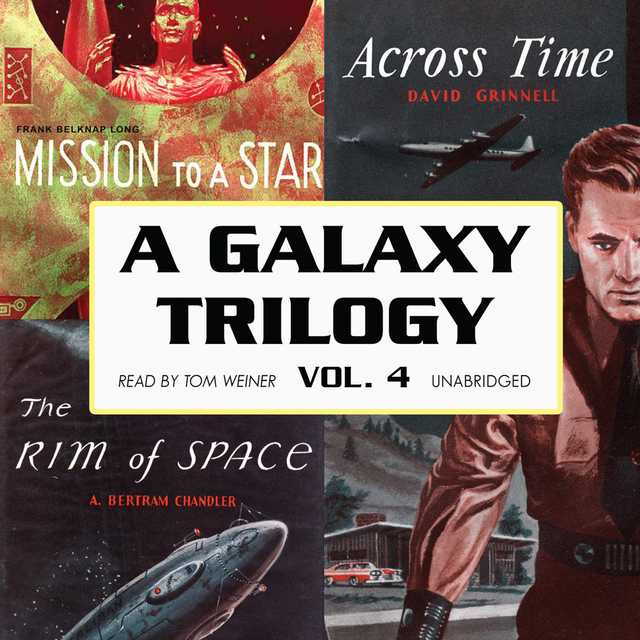 A Galaxy Trilogy, Vol. 4