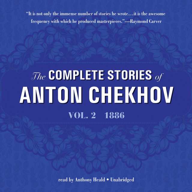 The Complete Stories of Anton Chekhov, Vol. 2