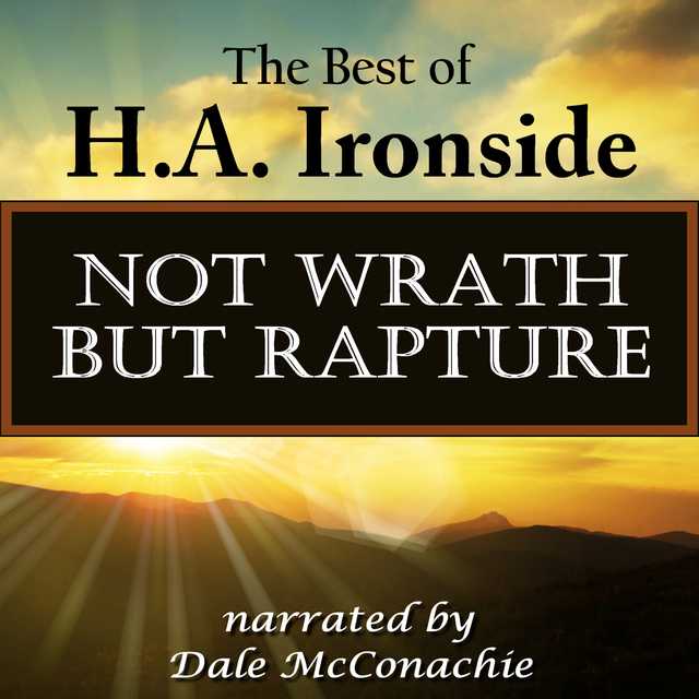 Not Wrath–But Rapture